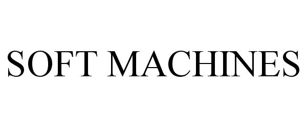 Trademark Logo SOFT MACHINES
