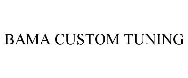 Trademark Logo BAMA CUSTOM TUNING