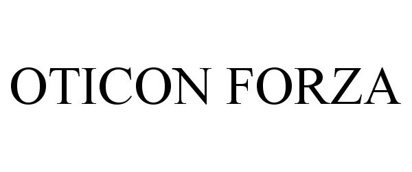 Trademark Logo OTICON FORZA