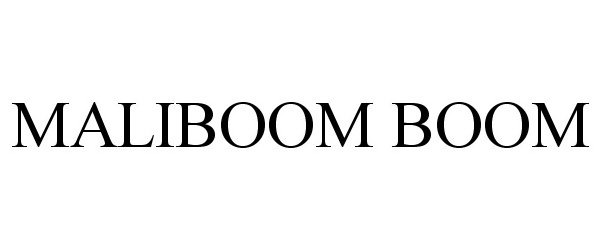Trademark Logo MALIBOOM BOOM