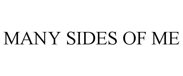 MANY SIDES OF ME