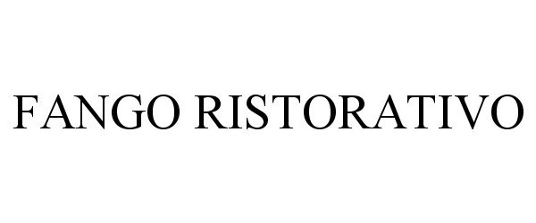 Trademark Logo FANGO RISTORATIVO