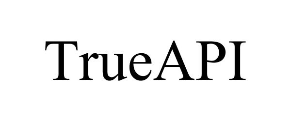 Trademark Logo TRUEAPI