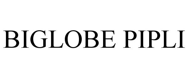 Trademark Logo BIGLOBE PIPLI