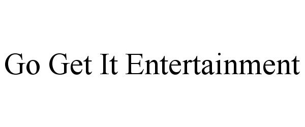 Trademark Logo GO GET IT ENTERTAINMENT