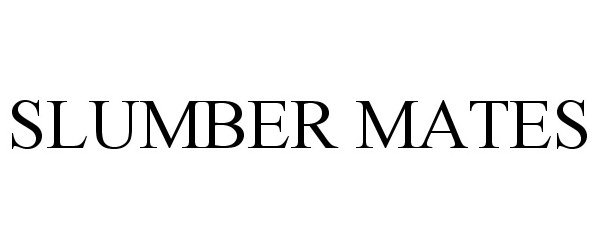 Trademark Logo SLUMBER MATES