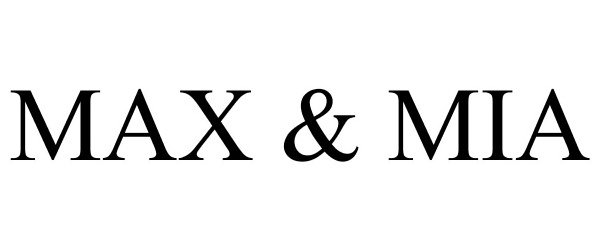 Trademark Logo MAX &amp; MIA