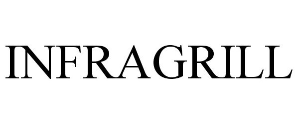 Trademark Logo INFRAGRILL