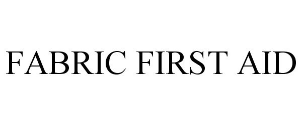 Trademark Logo FABRIC FIRST AID