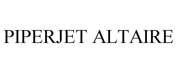 Trademark Logo PIPERJET ALTAIRE
