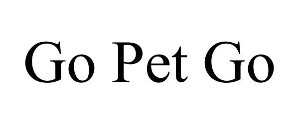 Trademark Logo GO PET GO