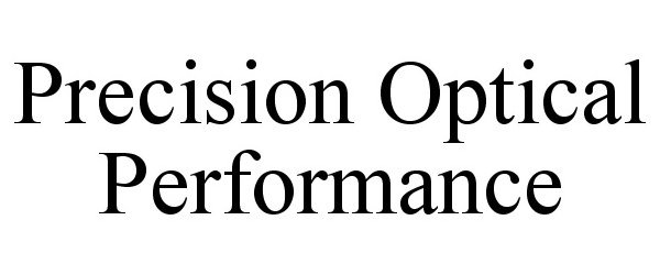  PRECISION OPTICAL PERFORMANCE