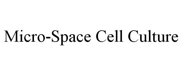  MICRO-SPACE CELL CULTURE