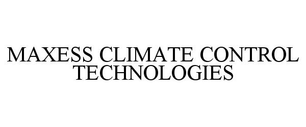  MAXESS CLIMATE CONTROL TECHNOLOGIES