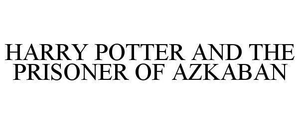 Trademark Logo HARRY POTTER AND THE PRISONER OF AZKABAN