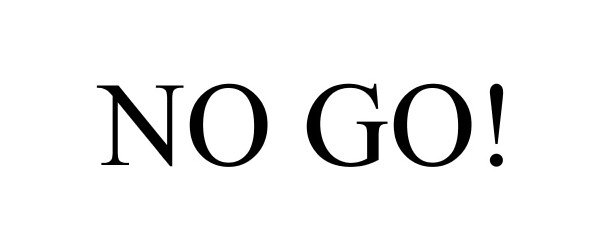 Trademark Logo NO GO!