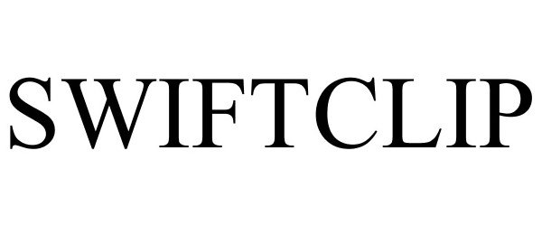 Trademark Logo SWIFTCLIP