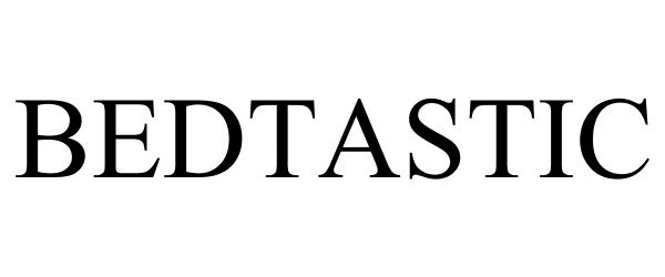 Trademark Logo BEDTASTIC