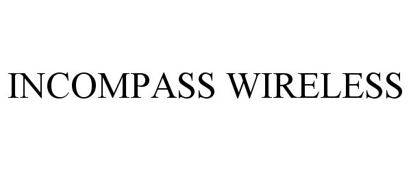 Trademark Logo INCOMPASS WIRELESS