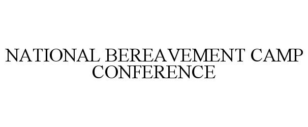  NATIONAL BEREAVEMENT CAMP CONFERENCE