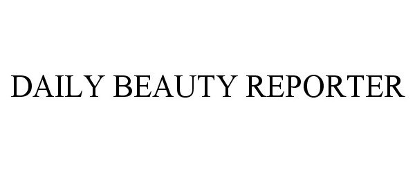  DAILY BEAUTY REPORTER