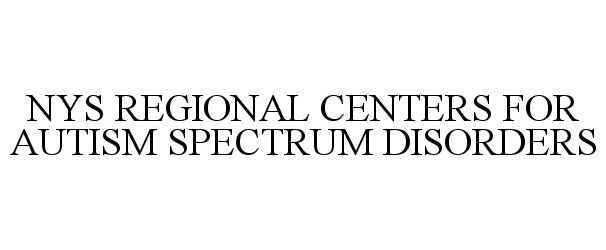  NYS REGIONAL CENTERS FOR AUTISM SPECTRUM DISORDERS