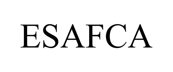 Trademark Logo ESAFCA
