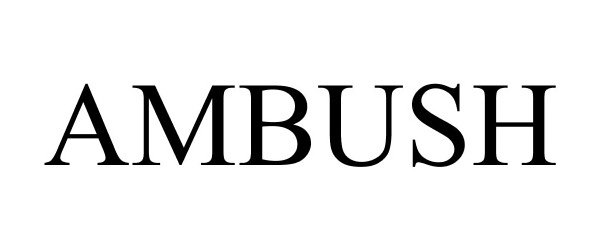 Trademark Logo AMBUSH