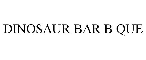 Trademark Logo DINOSAUR BAR B QUE