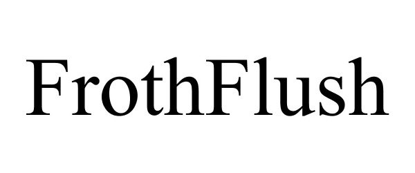 Trademark Logo FROTHFLUSH