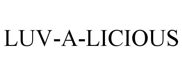 Trademark Logo LUV-A-LICIOUS