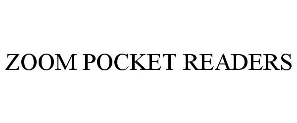 Trademark Logo ZOOM POCKET READERS