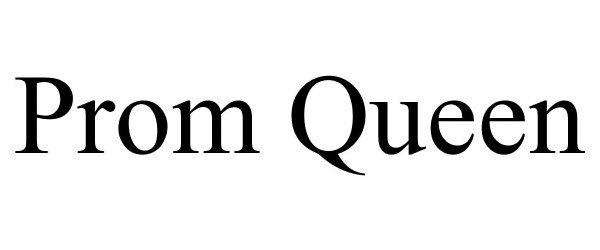 Trademark Logo PROM QUEEN