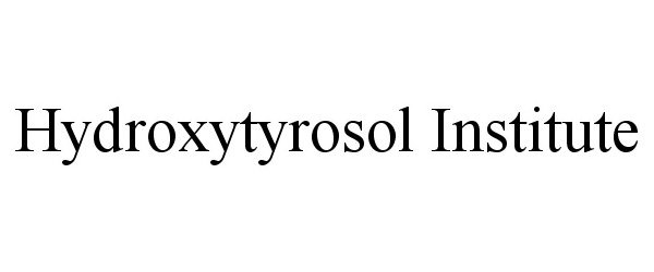 Trademark Logo HYDROXYTYROSOL INSTITUTE