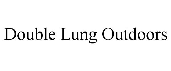 Trademark Logo DOUBLE LUNG OUTDOORS