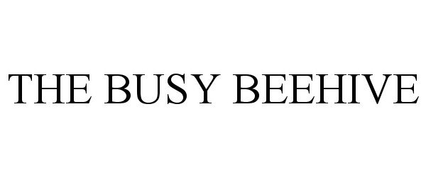  THE BUSY BEEHIVE