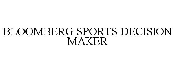  BLOOMBERG SPORTS DECISION MAKER