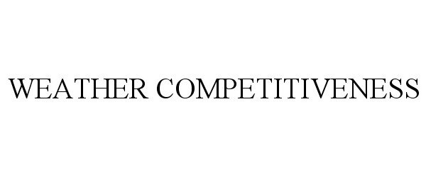 Trademark Logo WEATHER COMPETITIVENESS