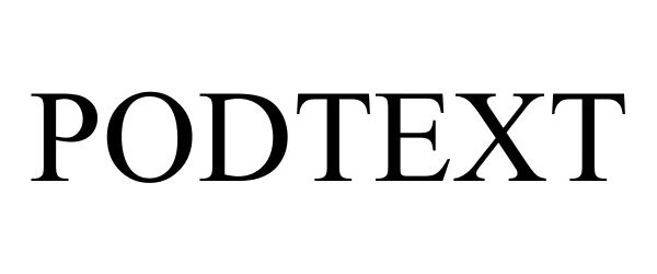 Trademark Logo PODTEXT