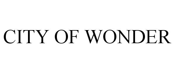 Trademark Logo CITY OF WONDER