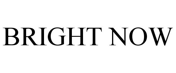 Trademark Logo BRIGHT NOW