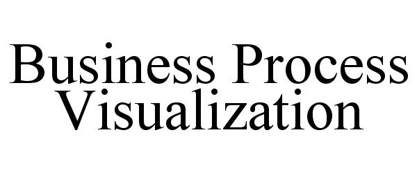 Trademark Logo BUSINESS PROCESS VISUALIZATION