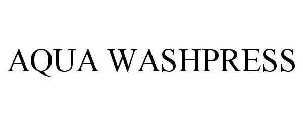 Trademark Logo AQUA WASHPRESS