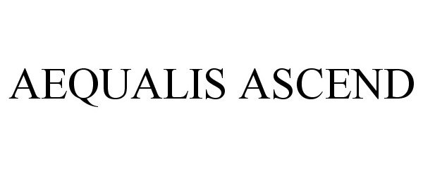 Trademark Logo AEQUALIS ASCEND
