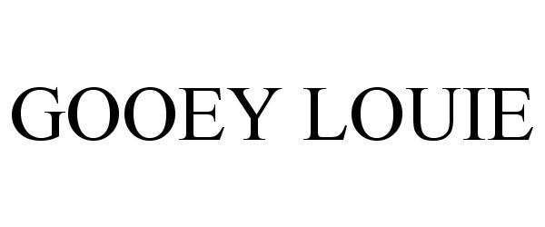 Trademark Logo GOOEY LOUIE