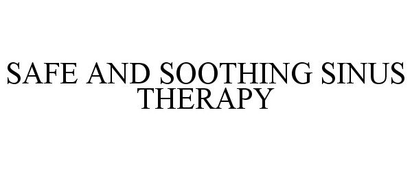 Trademark Logo SAFE AND SOOTHING SINUS THERAPY