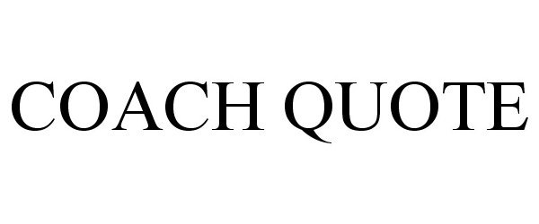 Trademark Logo COACH QUOTE