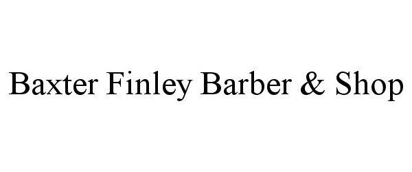  BAXTER FINLEY BARBER &amp; SHOP