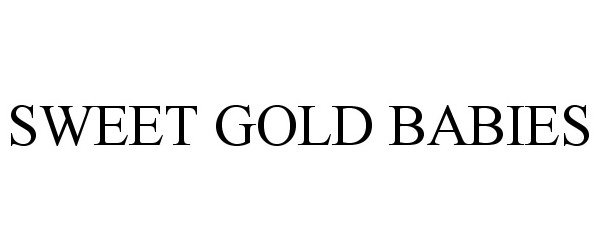 Trademark Logo SWEET GOLD BABIES