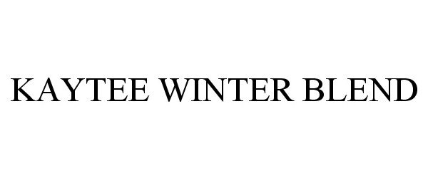 Trademark Logo KAYTEE WINTER BLEND